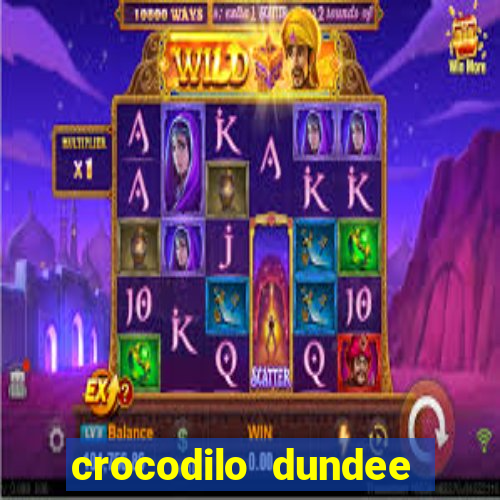 crocodilo dundee filme completo dublado